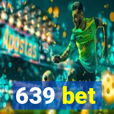 639 bet